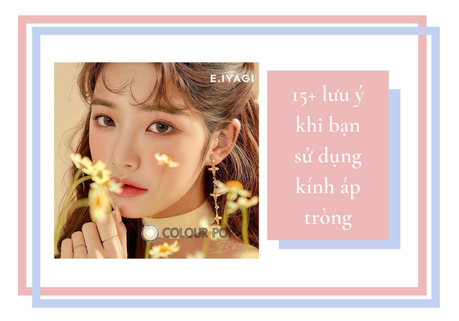 Những lưu ý sử dụng kính áp tròng