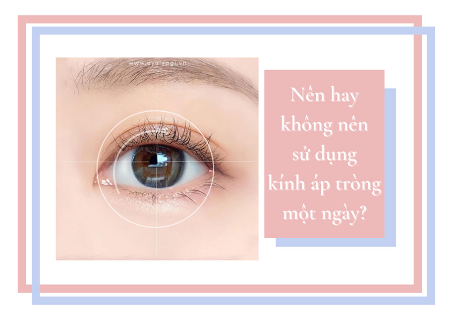 Thông tin về kính áp tròng 1 ngày